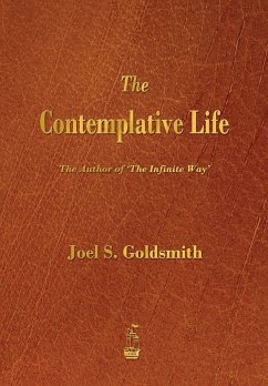 The Contemplative Life - Goldsmith, Joel S.