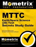 Mttc Earth/Space Science (20) Test Secrets Study Guide