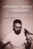 Whitman's Queer Children Whitman's Queer Children