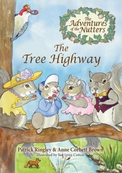 The Adventures of the Nutters, the Tree Highway - Ringley, Patrick; Brown, Anne Corbett