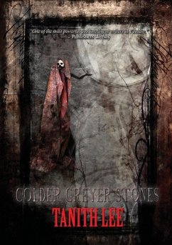 Colder Greyer Stones - Lee, Tanith