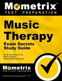 Music Therapy Exam Secrets Study Guide: Mt-BC Test Review for the Music Therapist, Board-Certified Examination