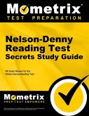 Nelson-Denny Reading Test Secrets Study Guide: ND Exam Review for the Nelson-Denny Reading Test