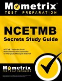 Ncetmb Secrets Study Guide: Ncetmb Test Review for the National Certification Examination for Therapeutic Massage & Bodywork