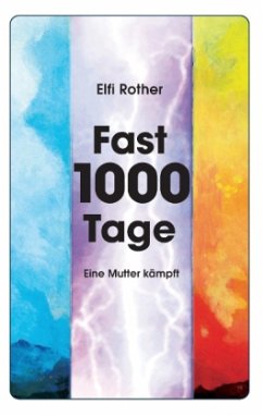 Fast tausend Tage - Rother, Elfi