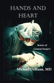 Hands and Heart: Stories of General Surgery