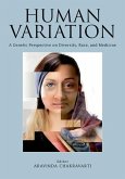 Human Variation: A Genetic Perspective on Diversity, Race, and Medicine Human Variation: A Genetic Perspective on Diversity, Race, and Medicine