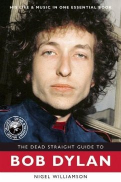 The Dead Straight Guide to Bob Dylan - Williamson, Nigel