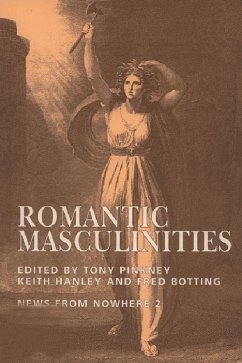 Romantic Masculinities - Pinkney, Tony; Hanley, Keith; Botting, Fred