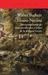 Homo Necans : interpretaciones de ritos sacrificiales y mitos de la Antigua Grecia - Buckert, Walter