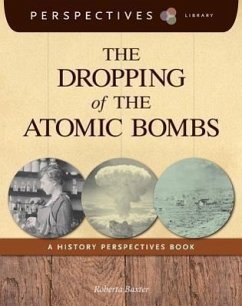 The Dropping of the Atomic Bombs - Baxter, Roberta