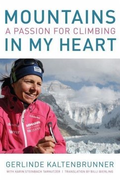 Mountains in My Heart: A Passion for Climbing - Kaltenbrunner, Gerlinde