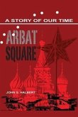 Arbat Square - A Story of Our Time