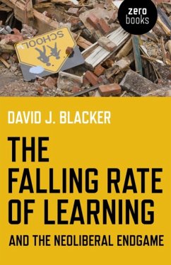 The Falling Rate of Learning and the Neoliberal Endgame - Blacker, David J.