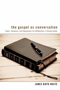 The Gospel as Conversation - White, James Boyd