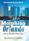 Morphing Orlando: Into a World-Class City