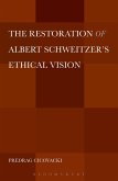 The Restoration of Albert Schweitzer's Ethical Vision