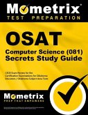 Osat Computer Science (081) Secrets Study Guide: Ceoe Exam Review for the Certification Examinations for Oklahoma Educators / Oklahoma Subject Area Te
