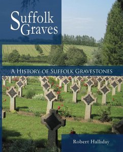 A History of Suffolk Gravestones - Halliday, Robert