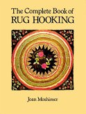 The Complete Book of Rug Hooking (eBook, ePUB)
