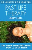 20 MINUTES TO MASTER ... PAST LIFE THERAPY (eBook, ePUB)