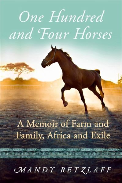 One Hundred and Four Horses (eBook, ePUB) One Hundred and Four Horses (eBook, ePUB)