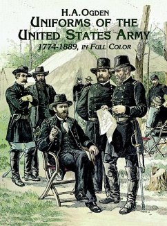 Uniforms of the United States Army, 1774-1889, in Full Color (eBook, ePUB) - Ogden, H. A.