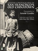 Genthe's Photographs of San Francisco's Old Chinatown (eBook, ePUB)