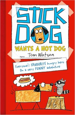 Stick Dog Wants a Hot Dog (eBook, ePUB) - Watson, Tom