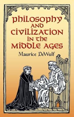 Philosophy and Civilization in the Middle Ages (eBook, ePUB) - DeWulf, Maurice
