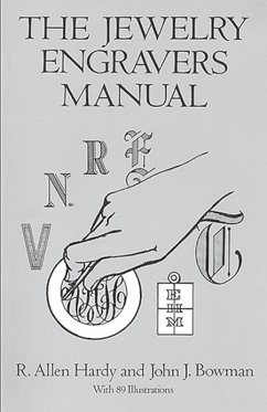 The Jewelry Engravers Manual (eBook, ePUB) - Hardy, R. Allen; Bowman, John J.