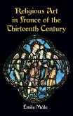Religious Art in France of the Thirteenth Century (eBook, ePUB)