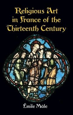 Religious Art in France of the Thirteenth Century (eBook, ePUB) - Mâle, Emile