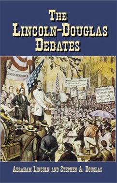 The Lincoln-Douglas Debates (eBook, ePUB) - Lincoln, Abraham; Douglas, Stephen A.