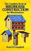 The Complete Book of Birdhouse Construction for Woodworkers (eBook, ePUB)