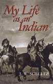 My Life as an Indian (eBook, ePUB)