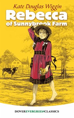 Rebecca of Sunnybrook Farm (eBook, ePUB) - Wiggin, Kate Douglas