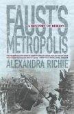 Faust's Metropolis: A History of Berlin (eBook, ePUB)