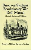 Baron Von Steuben's Revolutionary War Drill Manual (eBook, ePUB)