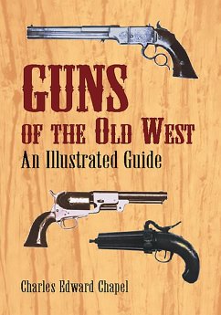 Guns of the Old West (eBook, ePUB) - Chapel, Charles Edward