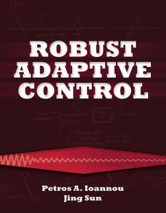 Robust Adaptive Control (eBook, ePUB) - Ioannou, Petros
