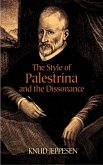 The Style of Palestrina and the Dissonance (eBook, ePUB)