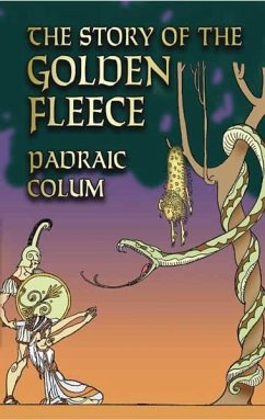 The Story of the Golden Fleece (eBook, ePUB) - Colum, Padraic