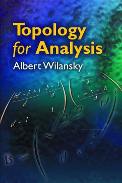 Topology for Analysis (eBook, ePUB) - Wilansky, Albert