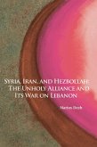 Syria, Iran, and Hezbollah (eBook, ePUB) Syria, Iran, and Hezbollah (eBook, ePUB)
