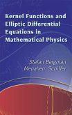 Kernel Functions and Elliptic Differential Equations in Mathematical Physics (eBook, ePUB)