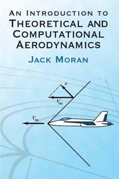 An Introduction to Theoretical and Computational Aerodynamics (eBook, ePUB) - Moran, Jack