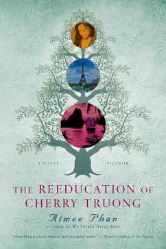 The Reeducation of Cherry Truong (eBook, ePUB) - Phan, Aimee