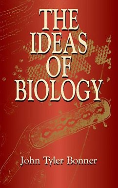 The Ideas of Biology (eBook, ePUB) - Bonner, John Tyler