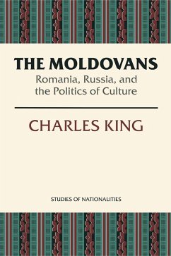 The Moldovans : Romania, Russia, and the Politics of Culture (eBook, ePUB) - King, Charles